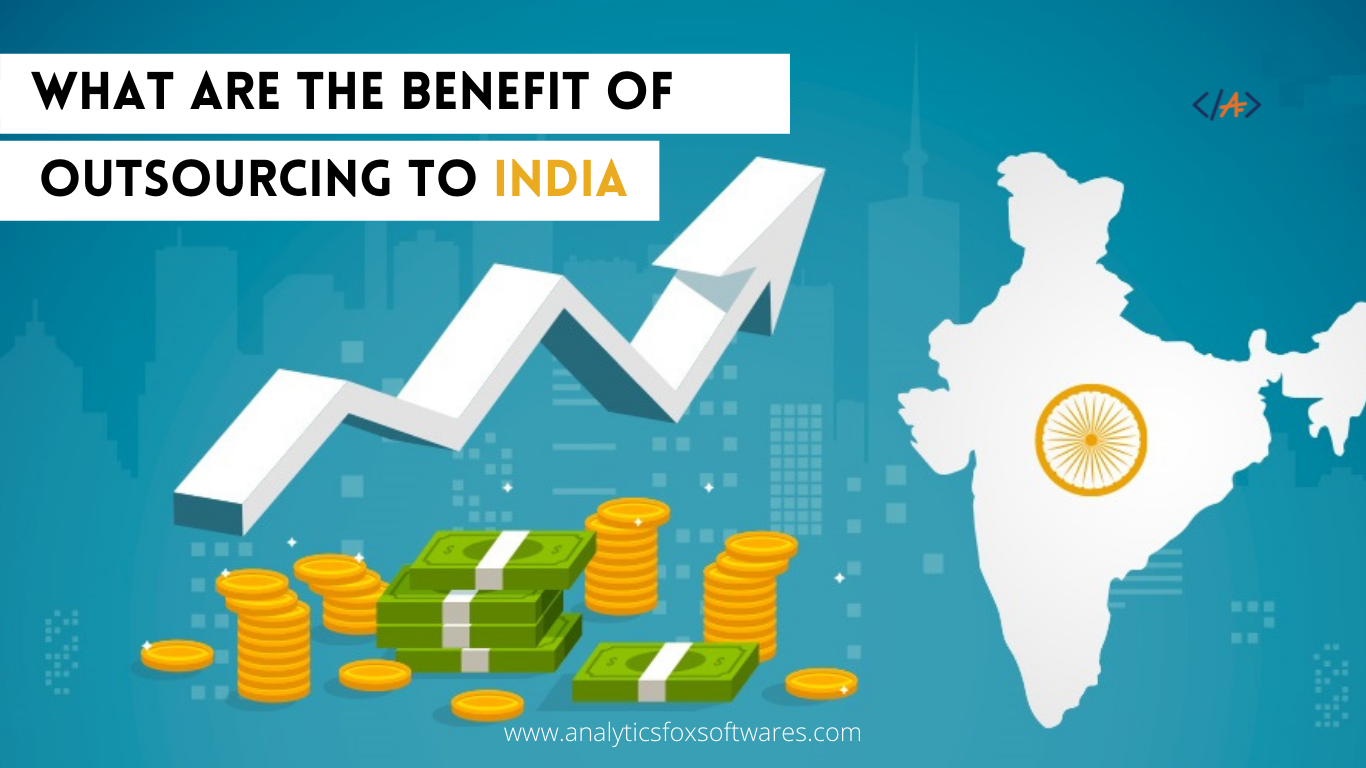 Benefits of outsourcing software development to India