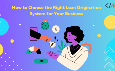 How to choose the right loan originating system for your business